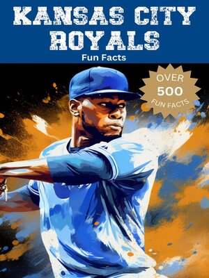 cover image of Kansas City Royals Fun Facts